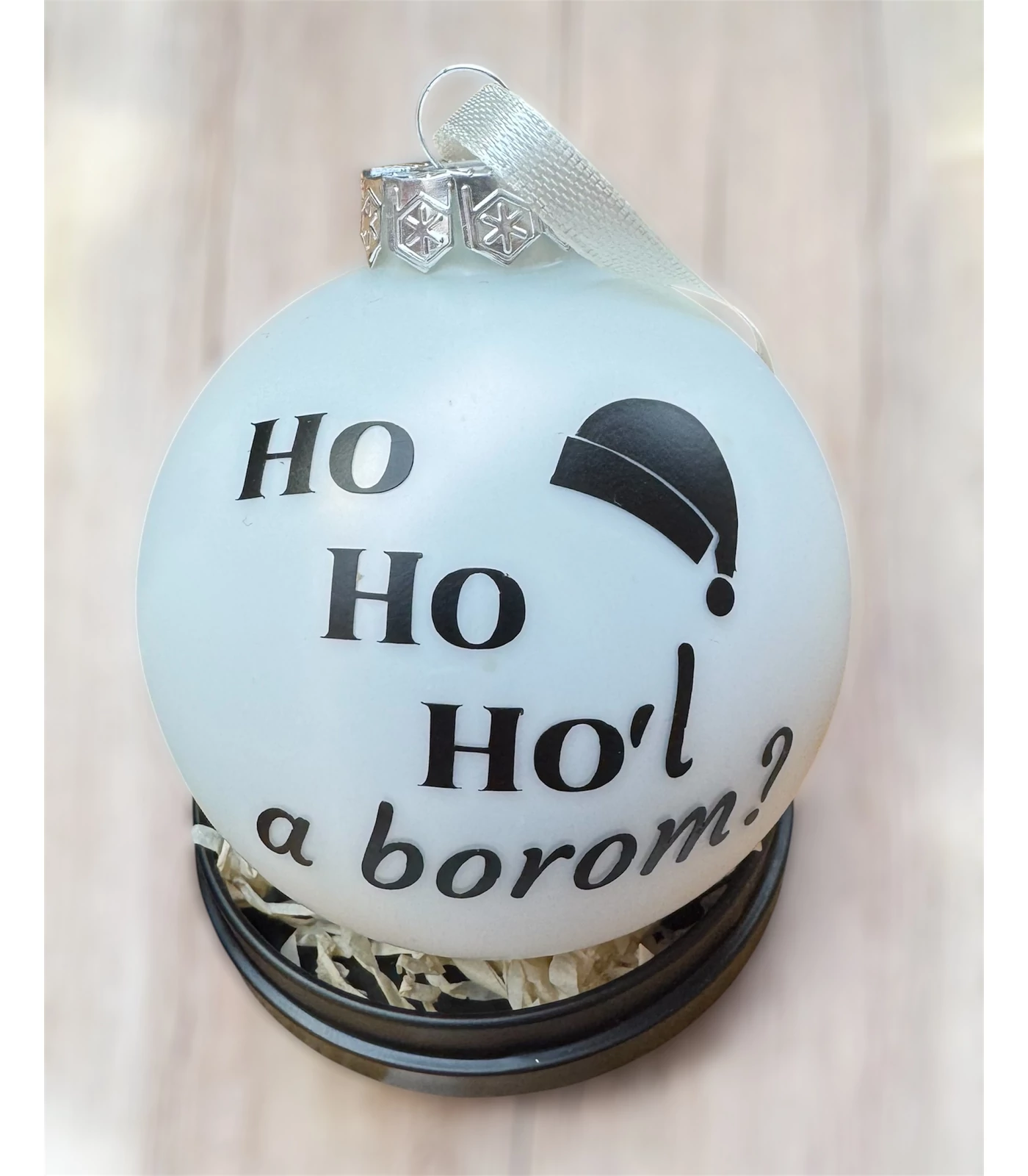 Karácsonyfagömb - Ho’l a borom?
