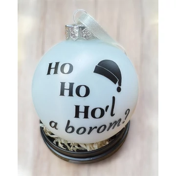Karácsonyfagömb - Ho’l a borom?